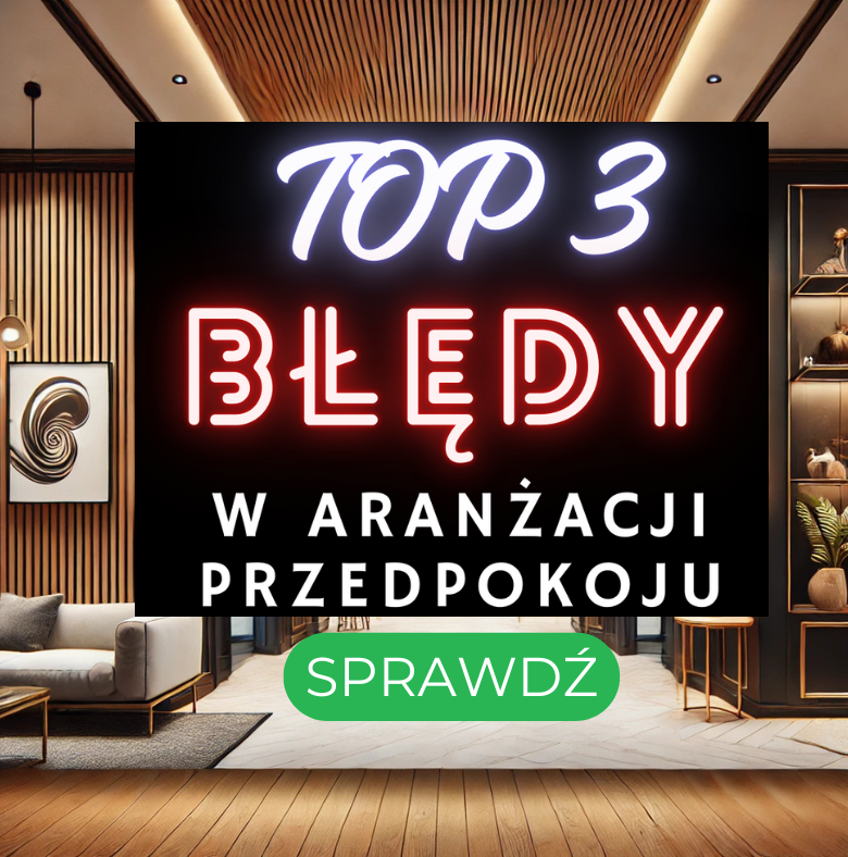 Top 3 błędy w aranżacji przedpokoju i jak ich uniknąć!